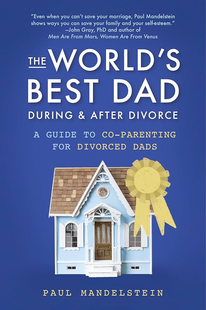 Book Review: The World’s Best Dad During and After Divorce